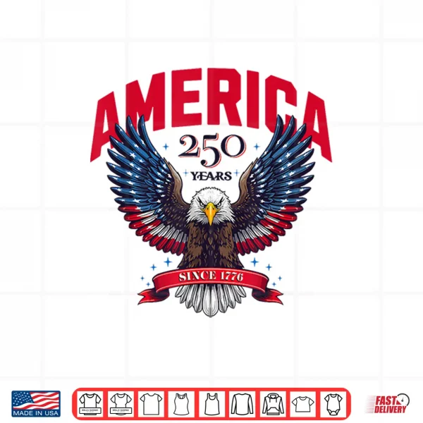 Design Usa 250 Years Since 1776 Patriotic Eagle Design Shirt