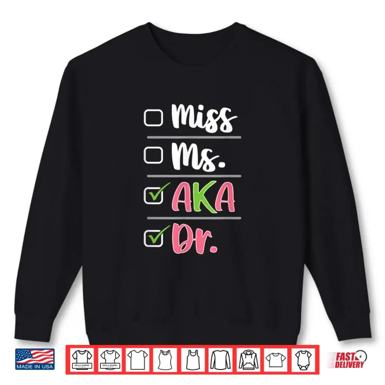 Sweatshirt Aka Doctor Medical Worker Appreciation Graduation Shirt