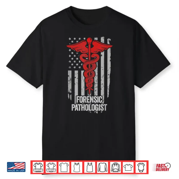 American Flag Forensic Pathologist Forensic Pathology Shirt
