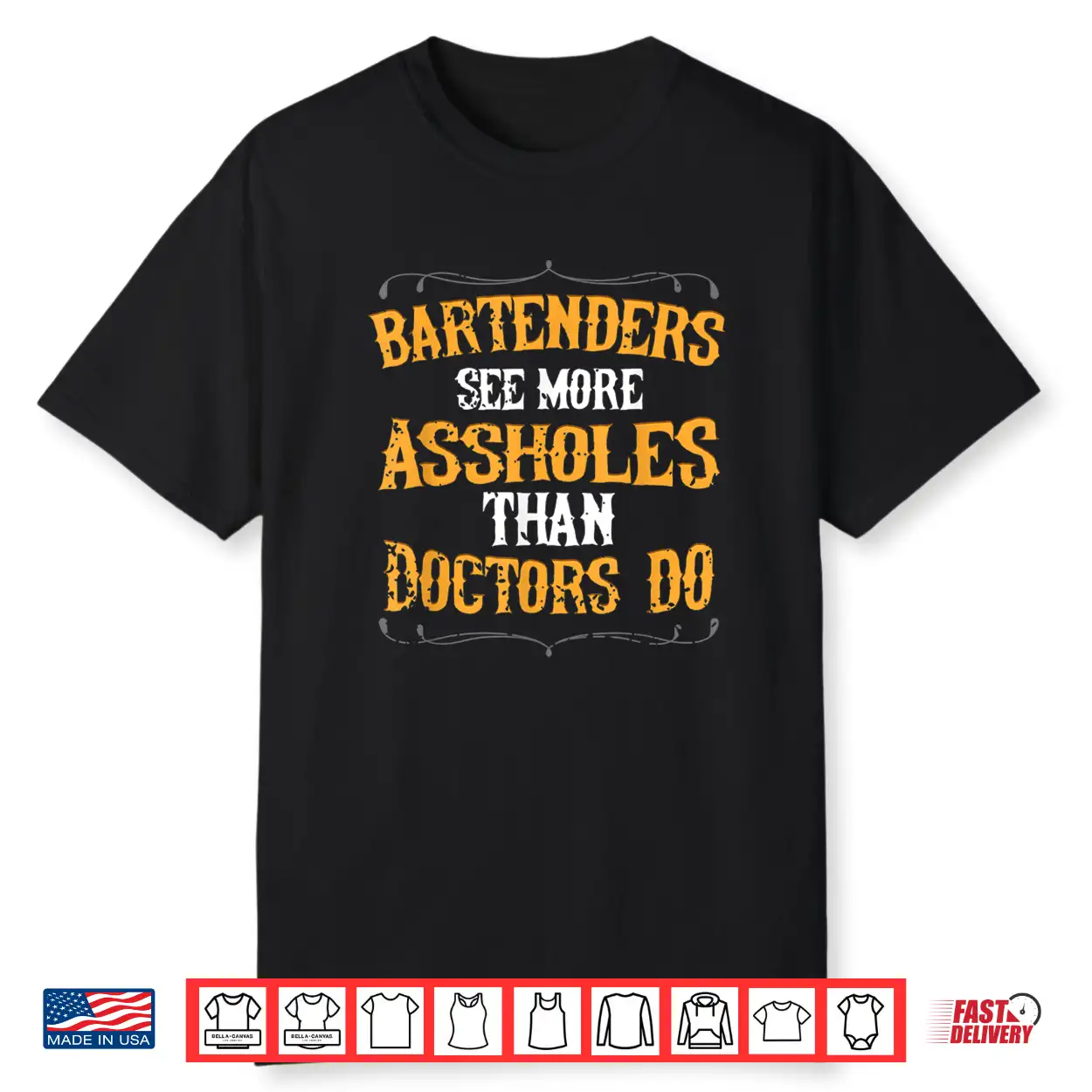 Bartenders See More Assholes Than Doctors Do Bartending Shirt Bartenders See More Assholes Than Doctors Do Bartending Shirt
