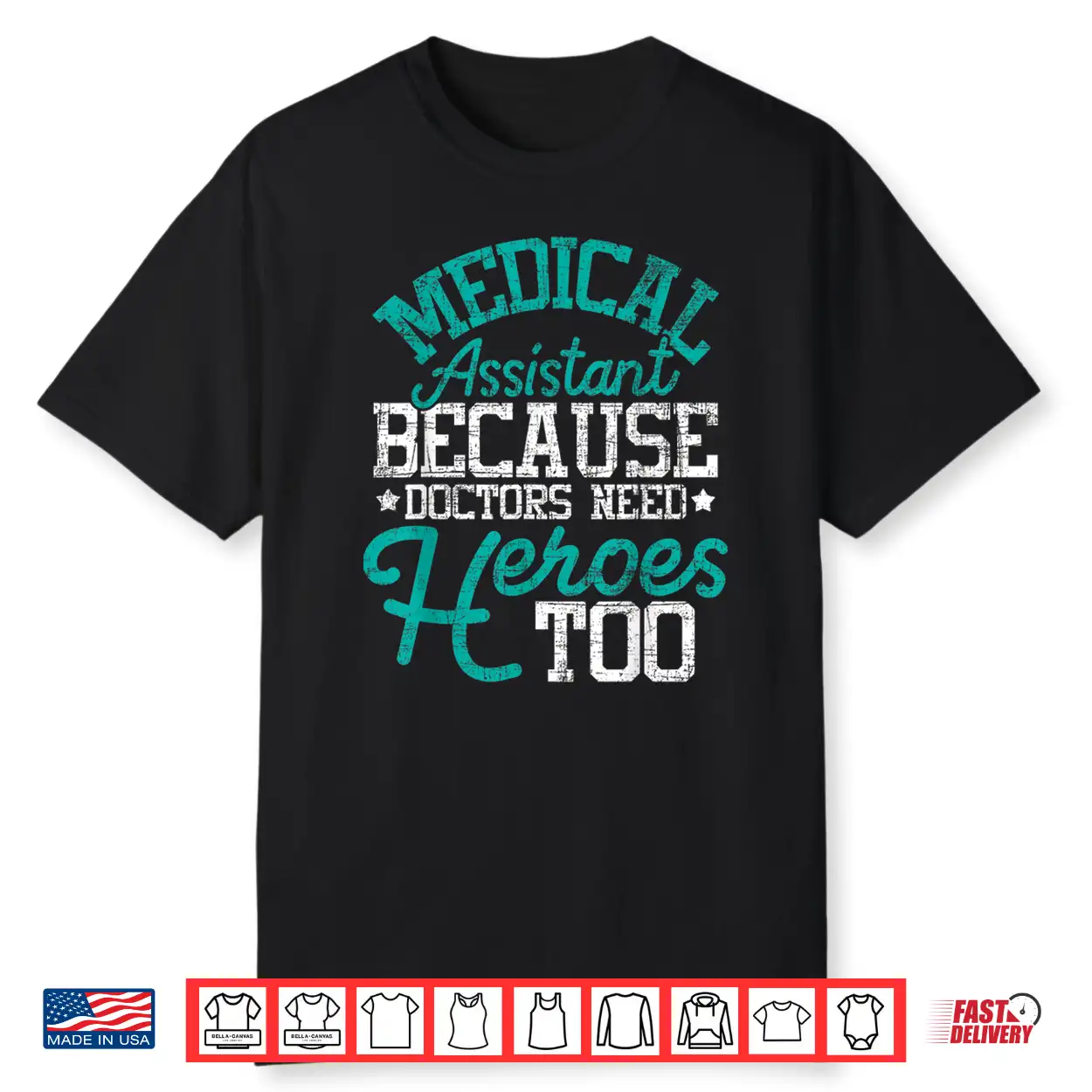 Doctors Need Heroes Medical Assistant Healthcare Worker Ma Shirt Doctors Need Heroes Medical Assistant Healthcare Worker Ma Shirt