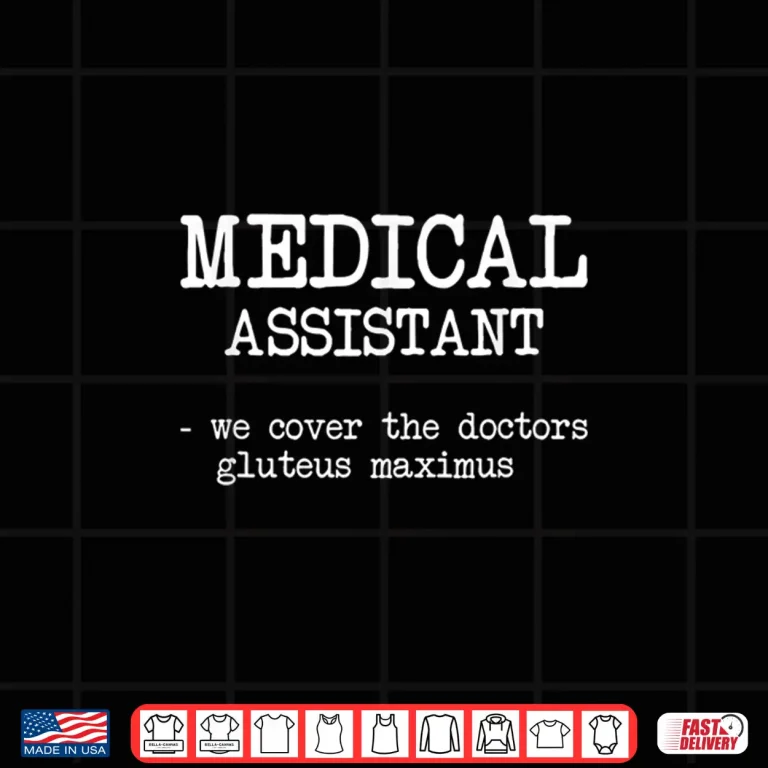 Design Funny Medical Assistant Gifts Men Women We Cover Doctors Shirt