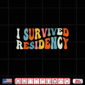 Design I Survived Residency Groovy Residency Graduation For Doctors Shirt