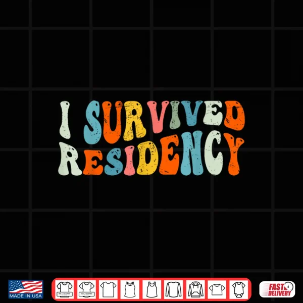 Design I Survived Residency Groovy Residency Graduation For Doctors Shirt