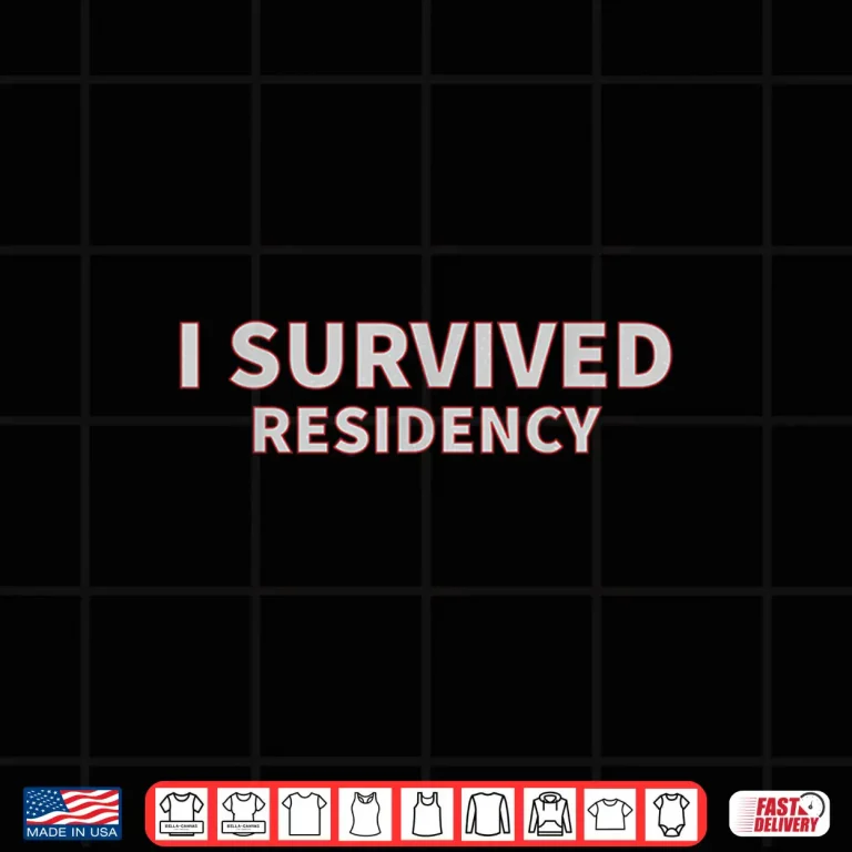 Design I Survived Residency Shirt For Doctors