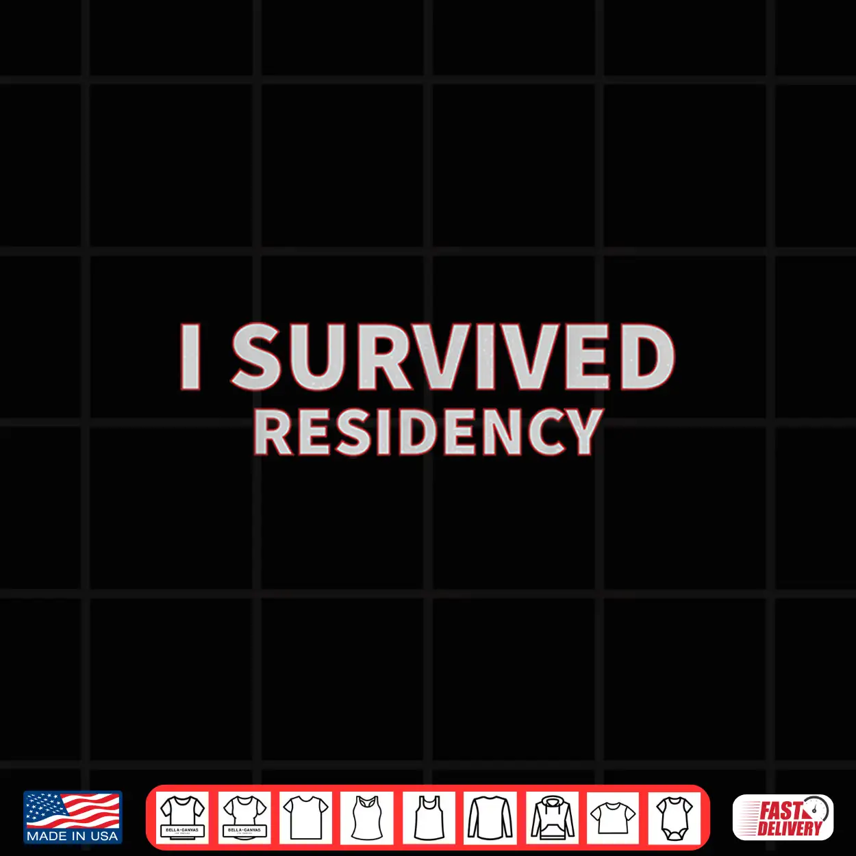 I Survived Residency Shirt For Doctors I Survived Residency Shirt For Doctors