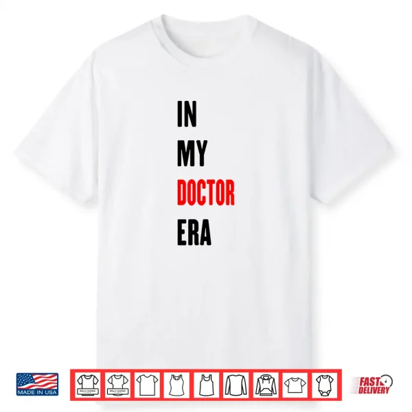 In My Doctor Era Funny Doctor Shirt