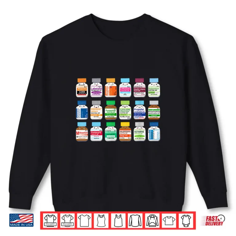 Sweatshirt Medication Vial Medical Bottles Nurse Pharmacy Pharmacists Shirt