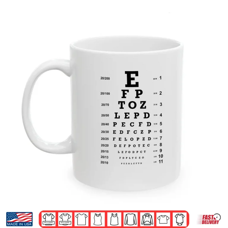Mug Optometry Eye Chart Vision Test For Eye Doctors Shirt