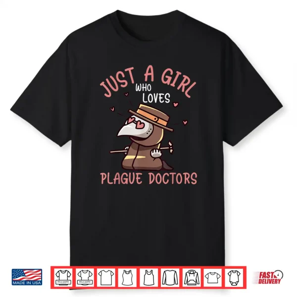 Plague Doctor Just A Girl Who Loves Plague Doctors Gothic Shirt