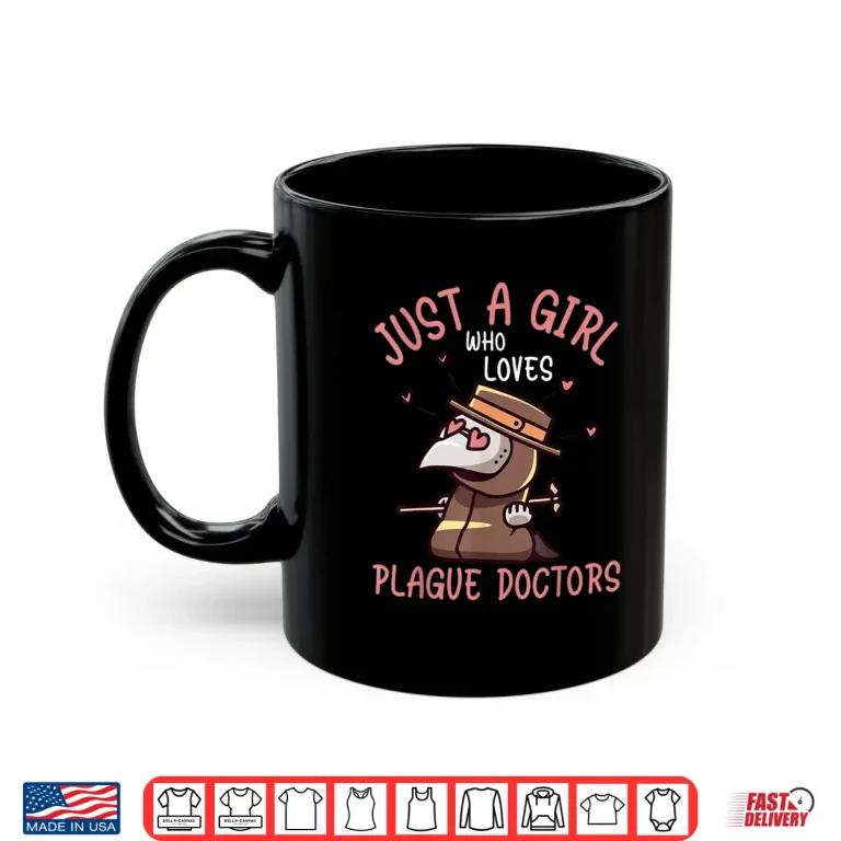 Mug Plague Doctor Just A Girl Who Loves Plague Doctors Gothic Shirt