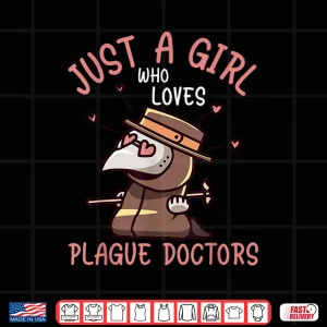 Design Plague Doctor Just A Girl Who Loves Plague Doctors Gothic Shirt