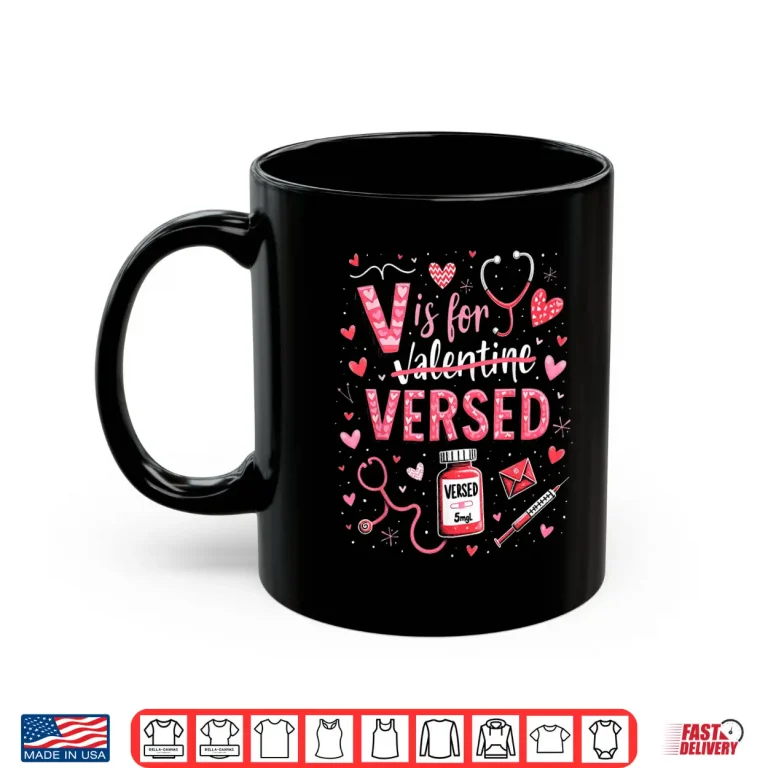 Mug Playful V Is For Versed Valentine Design Nurses Doctors Shirt