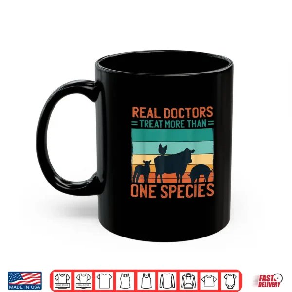 Mug Real Doctors Treat More Than One Species Veterinary Shirt