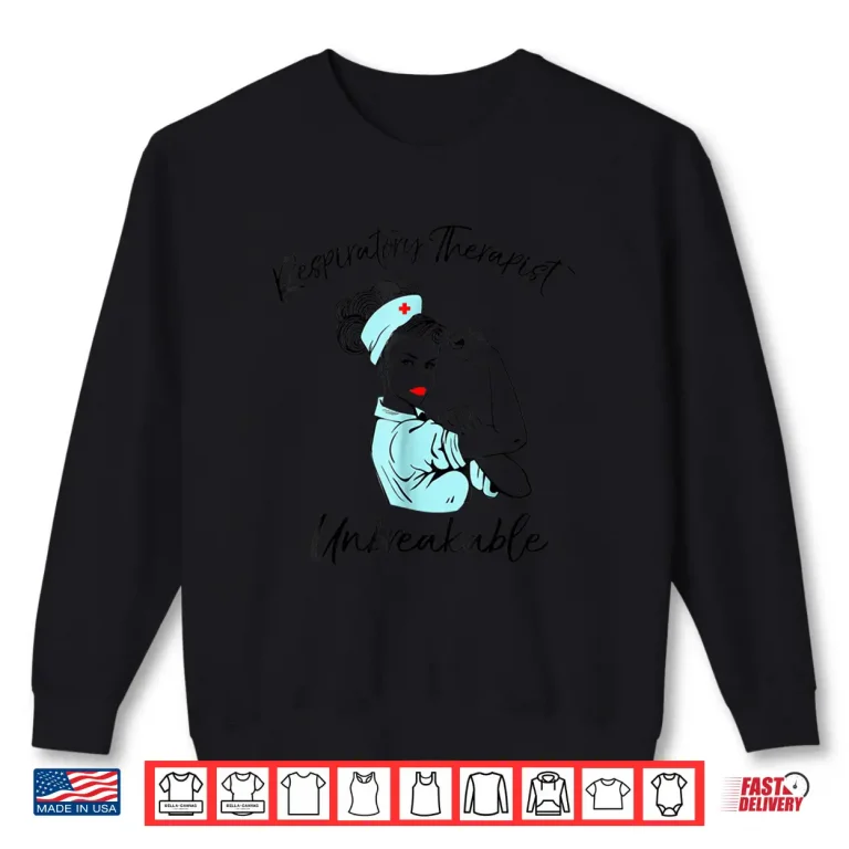 Sweatshirt Respiratory Therapist Unbreakable Shirt Therapy Doctors