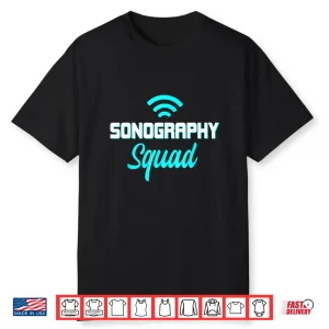 Ultrasound Sonography Sonographers Doctors Radiologist Shirt