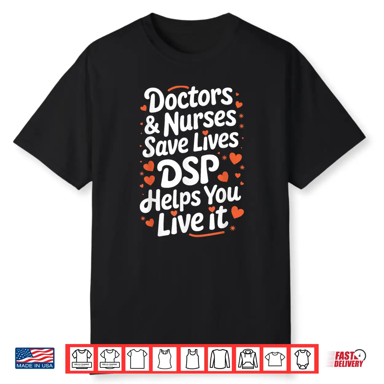 Direct Support Professional Doctors & Nurses Save Lives Dsp Shirt Direct Support Professional Doctors & Nurses Save Lives Dsp Shirt
