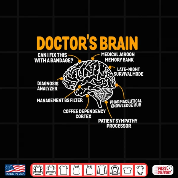 Doctor'S Brain Funny Sarcastic Medical Students Doctors Shirt 4 Design DoctorS Brain Funny Sarcastic Medical Students Doctors Shirt