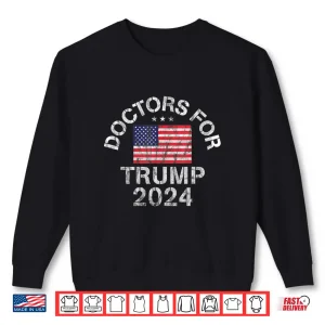 Sweatshirt Doctors For Trump 2024 Shirt