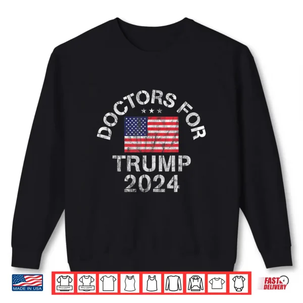 Sweatshirt Doctors For Trump 2024 Shirt
