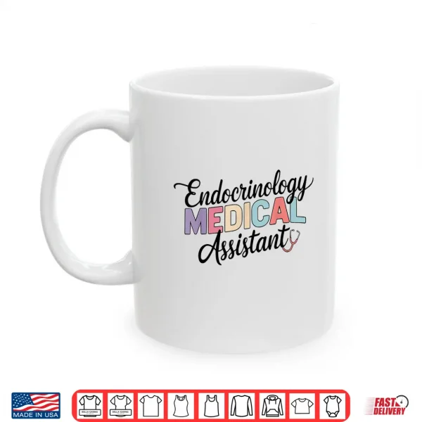 Mug Endocrinologist Endocrinology Medical Assistant Doctors Shirt