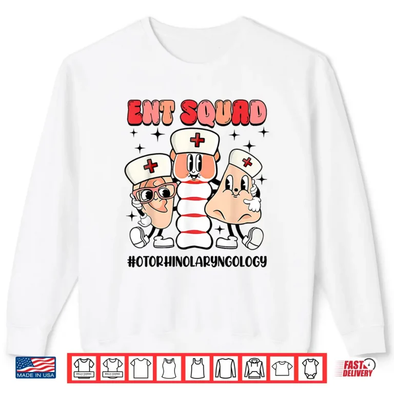 Sweatshirt Ent Squad Otorhinolaryngology Tee Retro Style For Doctors Shirt