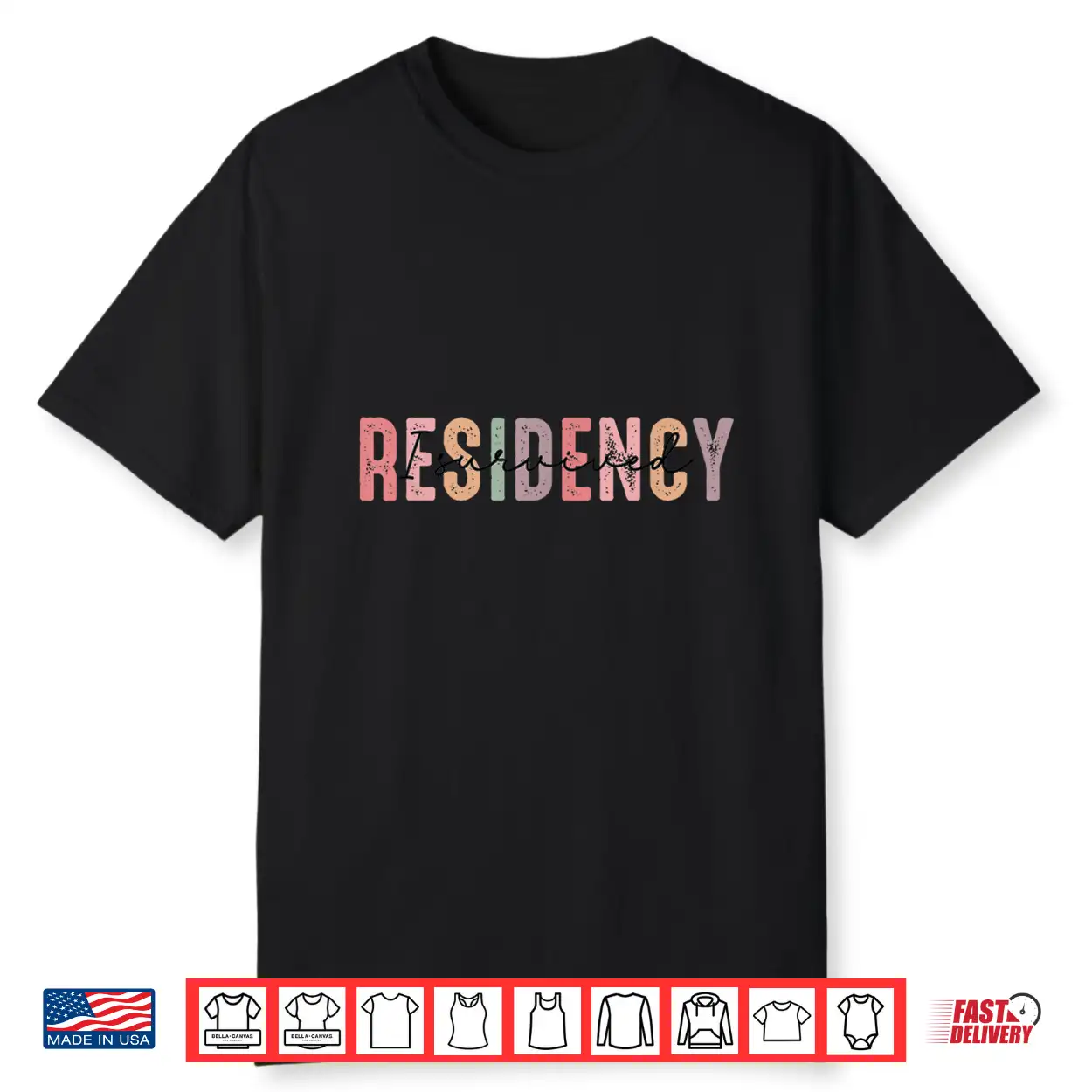 I Survived Residency Funny Residency Graduation For Doctors Shirt I Survived Residency Funny Residency Graduation For Doctors Shirt