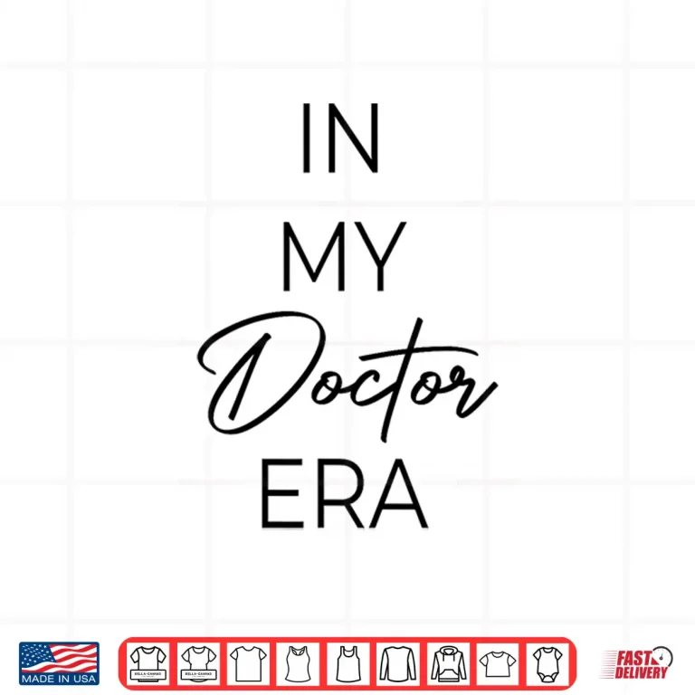 Design In My Doctor Era Shirt
