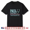 Pacu Nurse Doctors Need Heroes Too Shirt