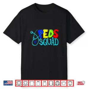 Pediatric Pediatrician Nurse Peds Squad Shirt