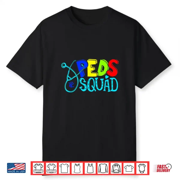Pediatric Pediatrician Nurse Peds Squad Shirt