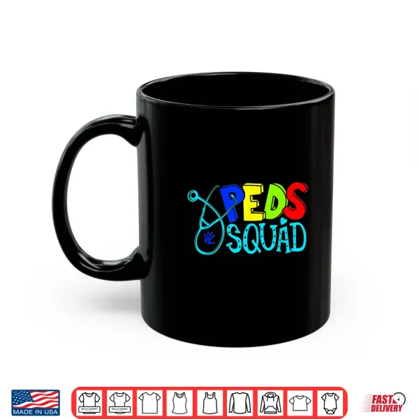 Mug Pediatric Pediatrician Nurse Peds Squad Shirt