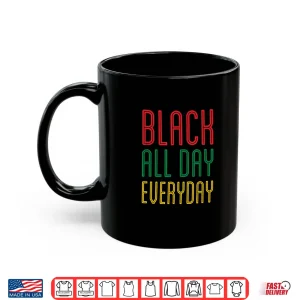 Mug Black History Everyday Month African Pride 2020 Doctors Mlk Shirt