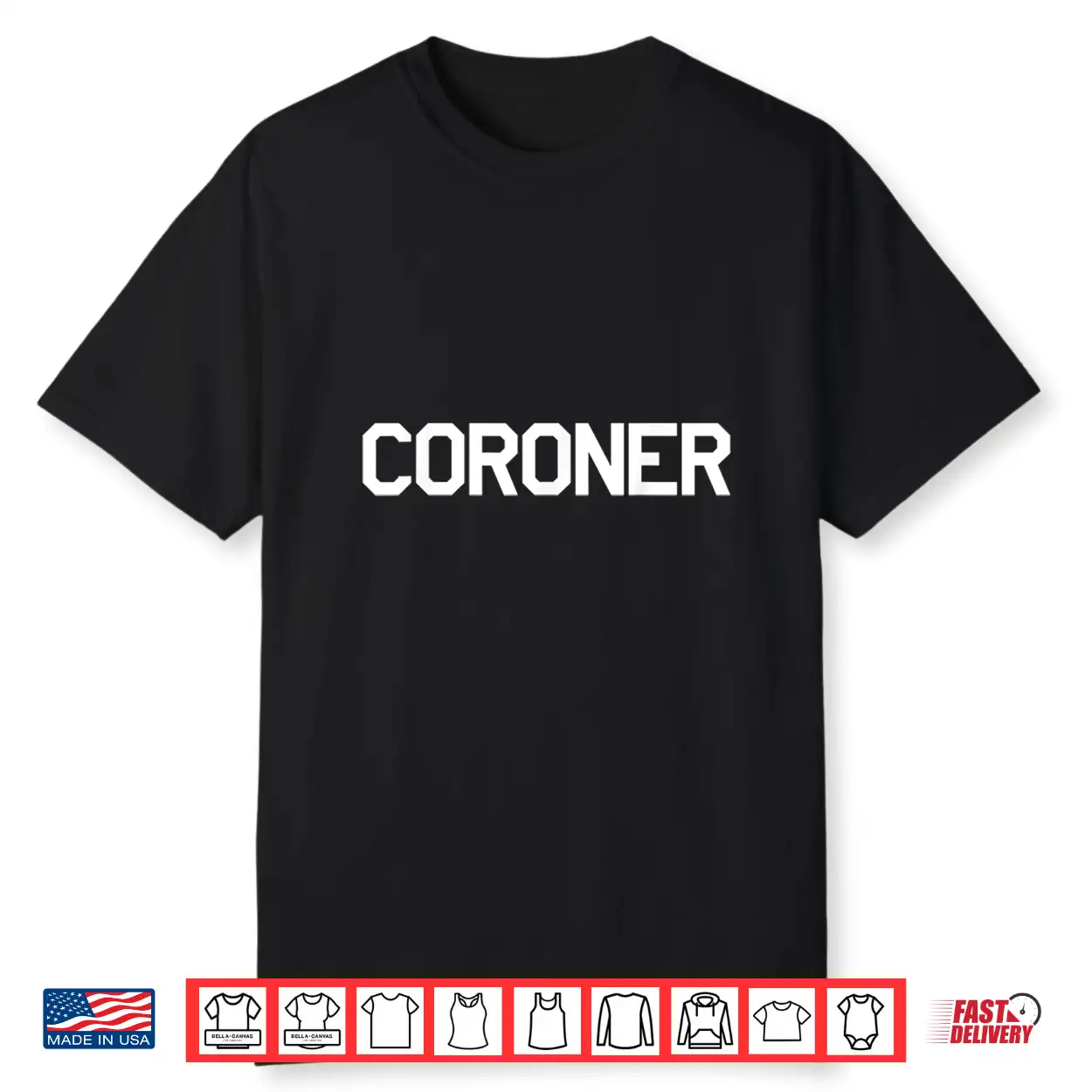 Coroner Shirt For Medical Examiners Doctors Investigators Coroner Shirt For Medical Examiners Doctors Investigators