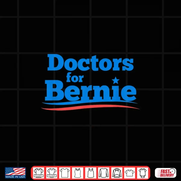 Design Doctors For Bernie 2020 Shirt