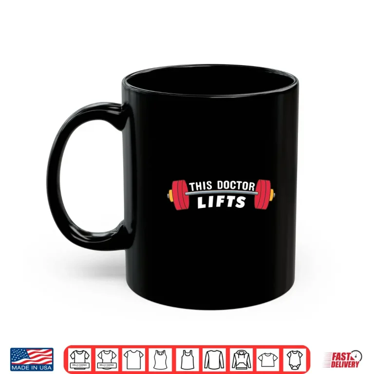 Mug Funny Doctor Gift This Doctor Lifts Fitness Doctors Shirt