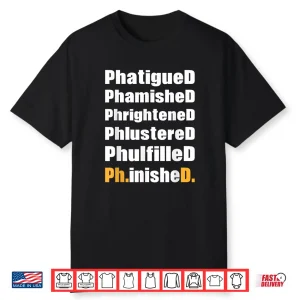 Funny Phd Phinished Graduation 2023 Doctors Degree Women Shirt