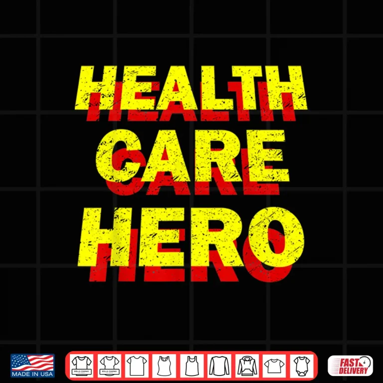Design Health Care Hero Cool Healthcare Worker Doctors Nurse Life Shirt