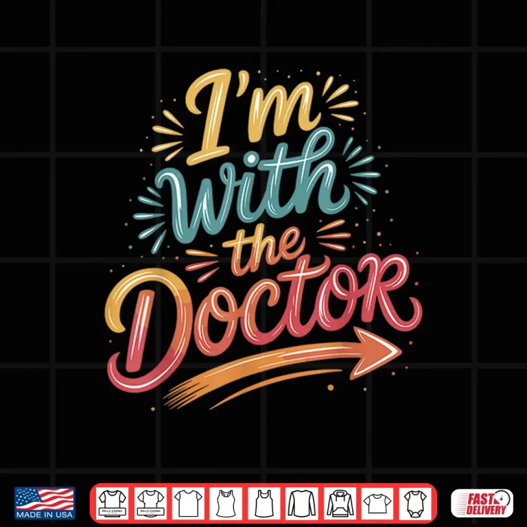Design IM With The Doctor Shirt For Doctors Shirt