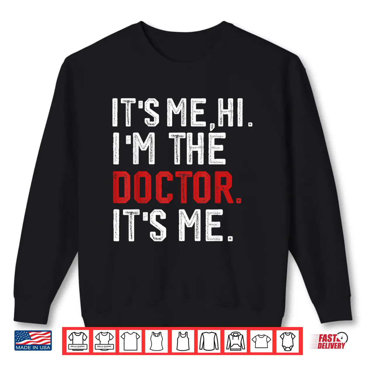It’S Me Hi I’M The Doctor It’S Me Doctors Day 2024 Outfit Shirt It’S Me Hi I’M The Doctor It’S Me Doctors Day 2024 Outfit Shirt