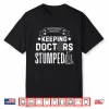 Keeping Doctors Stumped Behcets Disease Shirt