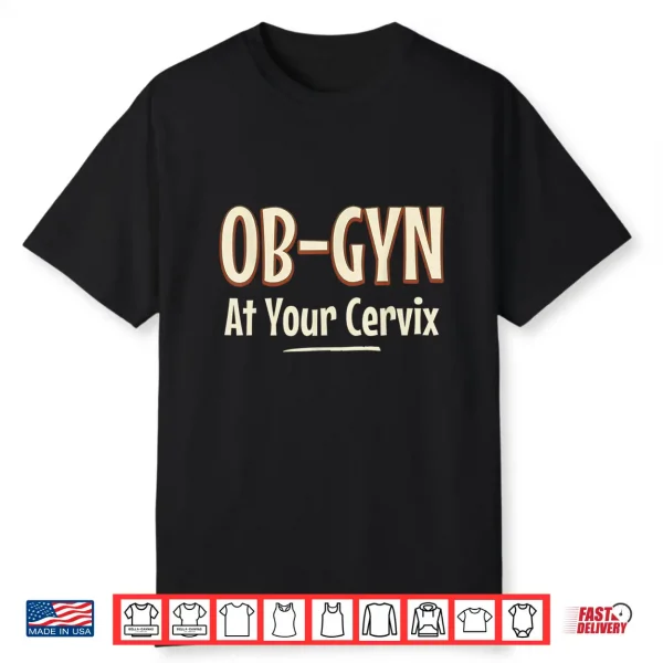 Obgyn Gifts For Doctors Obstetrician And Gynecologist Shirt