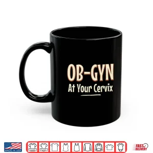 Mug Obgyn Gifts For Doctors Obstetrician And Gynecologist Shirt