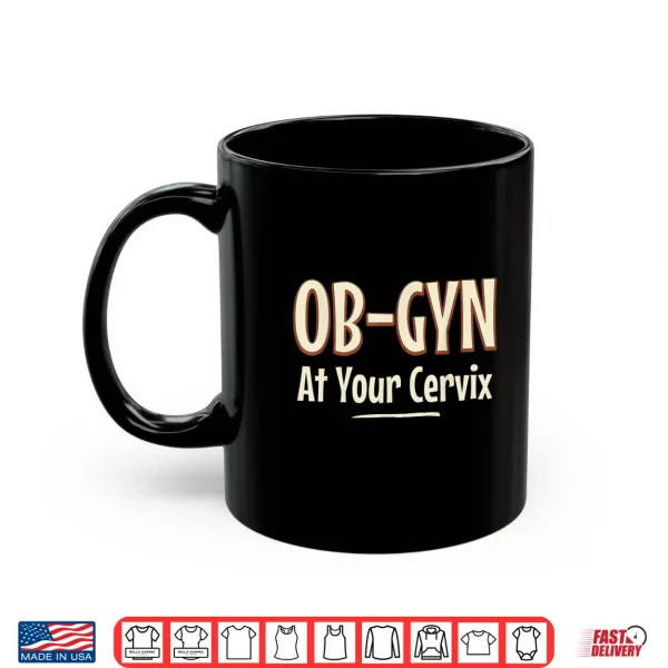 Obgyn Gifts For Doctors Obstetrician And Gynecologist Shirt 3 Mug Obgyn Gifts For Doctors Obstetrician And Gynecologist Shirt