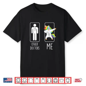 Other Doctors Me Unicorn Dabbing Gift Men Women Shirt