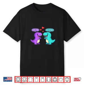 Hug Me I’M Trying T Rex Valentines Day Cute Kawaii Dinosaur Shirt