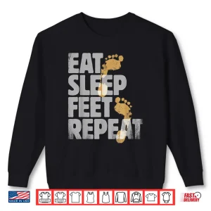 Sweatshirt Podiatrist Gifts Eat Sleep Feet Repeat Gift For Foot Doctors Shirt