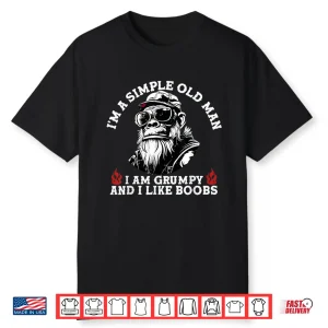 I’M A Simple Old Man I Am Grumpy And I Like B Monkey Shirt