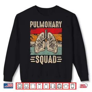 Sweatshirt Respiratory Therapist Lung Doctor Pulmonary Squad Shirt