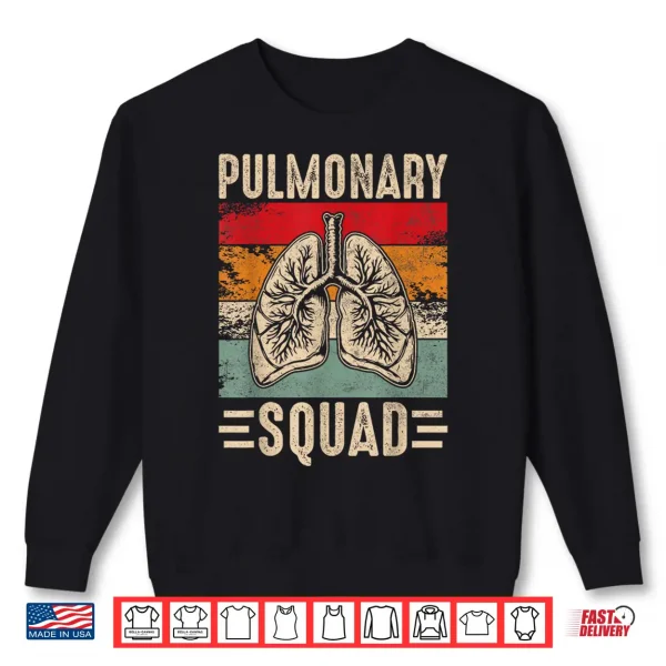 Sweatshirt Respiratory Therapist Lung Doctor Pulmonary Squad Shirt